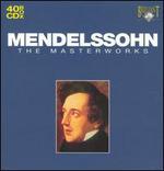 Mendelssohn: The Masterworks