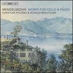 Mendelssohn: Works for Cello & Piano