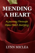 Mending a Heart: A Journey Through Open-Heart Surgery