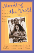 Mending the World: Stories of Family by Contemporary Black Writers