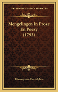 Mengelingen in Proze En Poezy (1793)