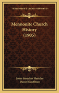 Mennonite Church History (1905)