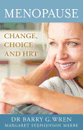 Menopause: Change, Choice and Hormone Replacement Therapy