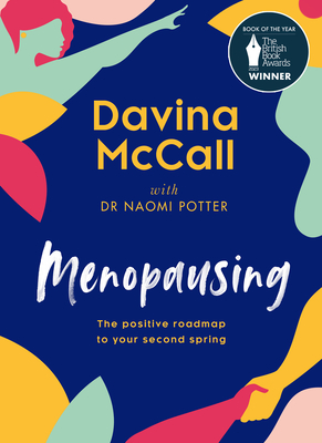 Menopausing: The Positive Roadmap to Your Second Spring - McCall, Davina, and Potter, Dr. Naomi