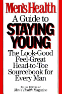 Men's Health: A Guide to Staying Young - Men's Health