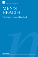 Men's Health: The Practice Nurse's Handbook - Peate, Ian
