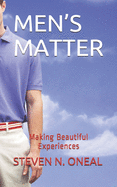 Men's Matter: Making Beautiful Experiences