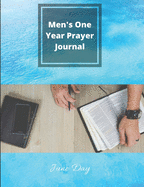 Men's One Year Prayer Journal: Men's Daily Prayer & Praise Journal