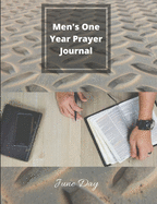 Men's One Year Prayer Journal: Men's Daily Prayer & Praise Journal