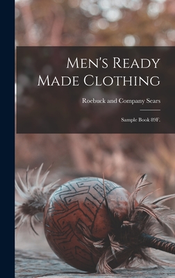 Men's Ready Made Clothing: Sample Book 89F. - Sears Roebuck & Co (Creator)
