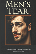 Men's Tear: Breaking the Stigma Around Men's Mental Health