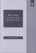 Men's Work and Male Lives: Men and Work in Britain