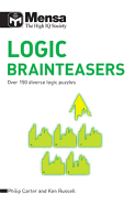 Mensa - Logic Brainteasers: Over 150 diverse logic puzzles