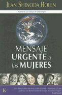 Mensaje Urgente A las Mujeres - Shinoda Bolen, Jean, and G?mez, Elsa (Translated by)