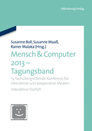 Mensch & Computer 2013 - Tagungsband: 13. Fach?bergreifende Konferenz F?r Interaktive Und Kooperative Medien