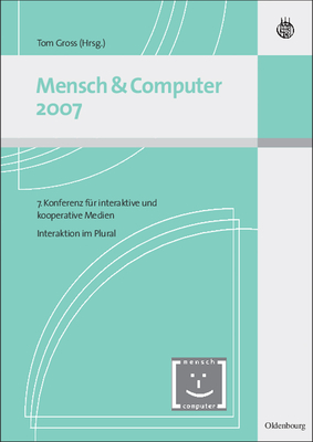 Mensch & Computer Interaktion 2007 - Gross, Tom (Editor)