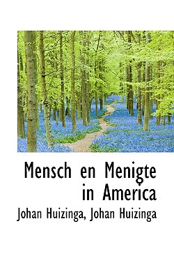 Mensch En Menigte in America - Huizinga, Johan