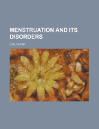 Menstruation and Its Disorders