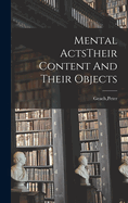 Mental ActsTheir Content And Their Objects