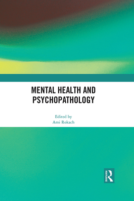 Mental Health and Psychopathology - Rokach, Ami (Editor)