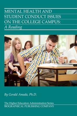 Mental Health and Student Conduct Issues on the College Campus: A Reading - Amada, Gerald