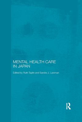 Mental Health Care in Japan - Taplin, Ruth (Editor), and Lawman, Sandra J. (Editor)