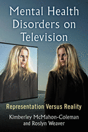 Mental Health Disorders on Television: Representation Versus Reality