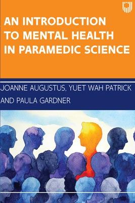 Mental Health for Paramedic Science - Augustus, Jo