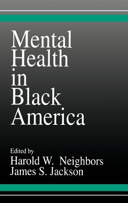 Mental Health in Black America - Neighbors, and Jackson, James S (Editor)