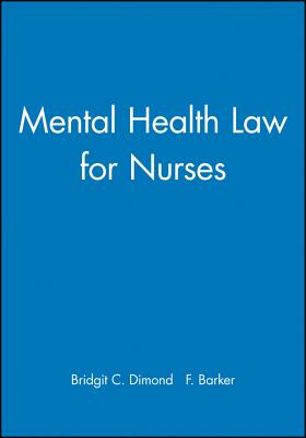 Mental Health Law for Nurses - Dimond, Bridgit C, and Barker, F