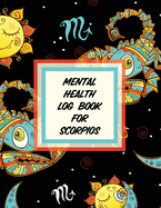 Mental Health Log Book For Scorpios