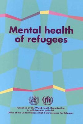 Mental Health of Refugees - Who, and World Health Organization, and UNAIDS