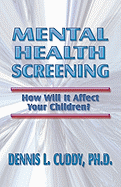 Mental Health Screening: How Will It Affect Your Children?