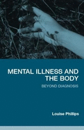 Mental Illness and the Body: Beyond Diagnosis