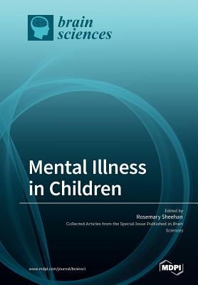 Mental Illness in Children - Sheehan, Rosemary (Guest editor)