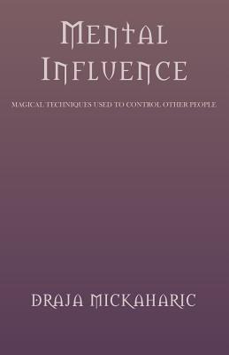 Mental Influence - Mickaharic, Draja