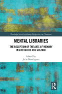 Mental Libraries: The Reception of the Arts of Memory in Literature and Culture