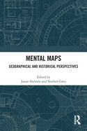 Mental Maps: Geographical and Historical Perspectives