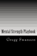 Mental Strength Playbook: Essential Principles For Success