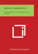 Mental Therapeutics: Or Just How to Heal Oneself and Others