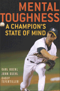 Mental Toughness: A Champion's State of Mind - Kuehl, Karl, and Kuehl, John, and Tefertiller, Casey