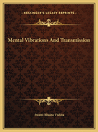 Mental Vibrations and Transmission
