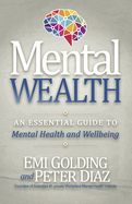 Mental Wealth: An Essential Guide to Workplace Mental Health and Wellbeing