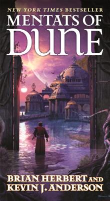 Mentats of Dune: Book Two of the Schools of Dune Trilogy - Herbert, Brian, and Anderson, Kevin J