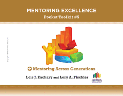 Mentoring Across Generations: Mentoring Excellence Pocket Toolkit #5