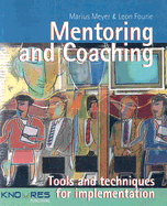 Mentoring and Coaching: Tools and Techniques for Implementation