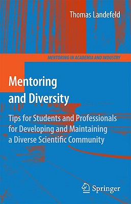 Mentoring and Diversity: Tips for Students and Professionals for Developing and Maintaining a Diverse Scientific Community - Landefeld, Thomas