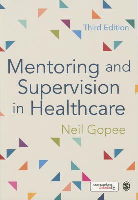 Mentoring and Supervision in Healthcare - Gopee, Neil