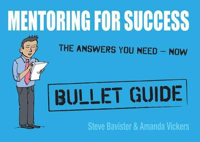 Mentoring for Success: Bullet Guides - Bavister, Steve, and Vickers, Amanda