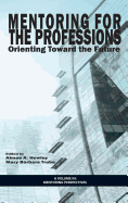 Mentoring for the Professions: Orienting Toward the Future (Hc)